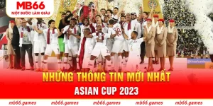 nhung-thong-tin-moi-nhat-asian-cup-2023